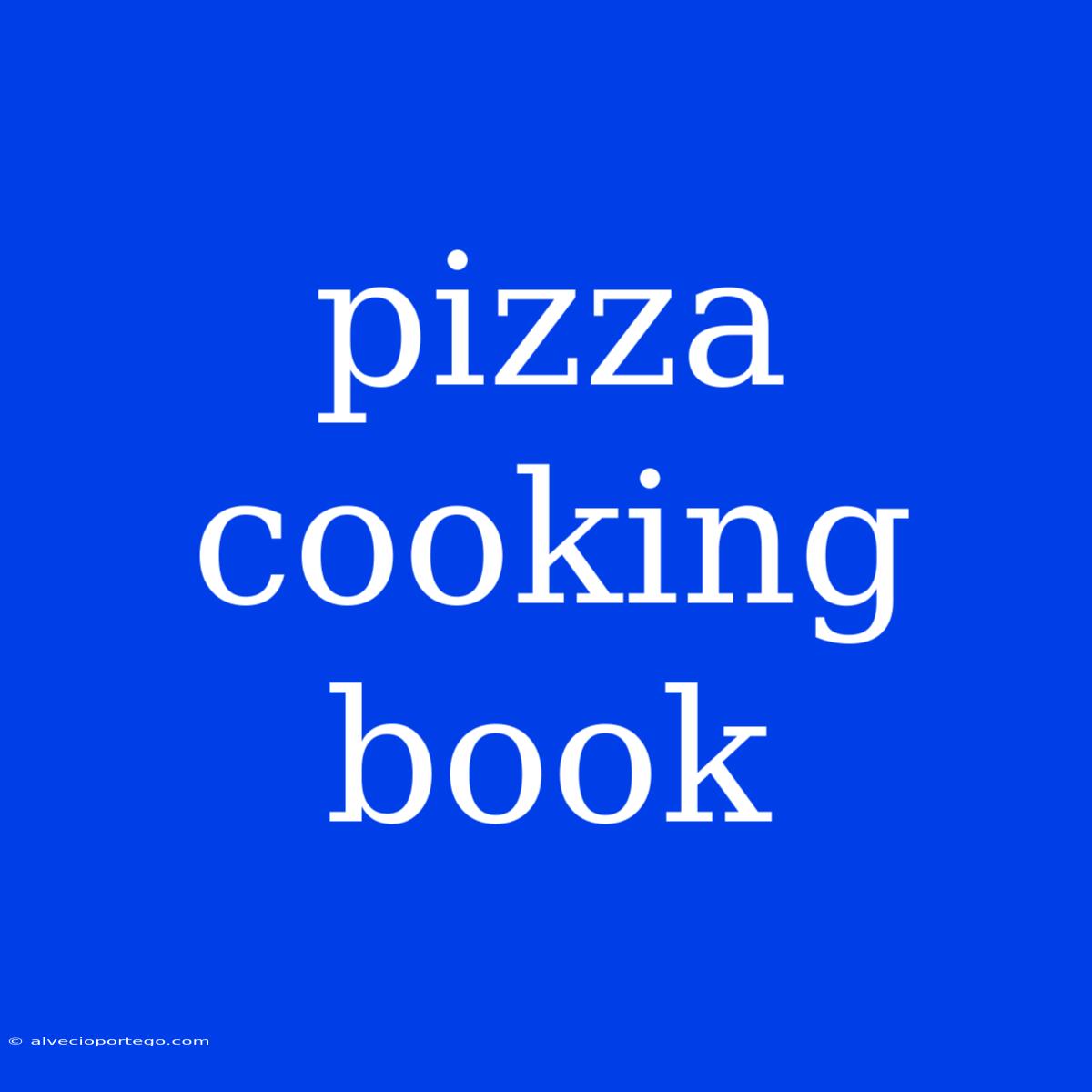 Pizza Cooking Book