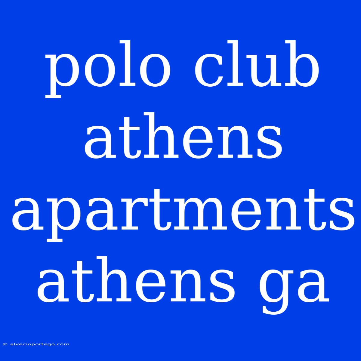 Polo Club Athens Apartments Athens Ga