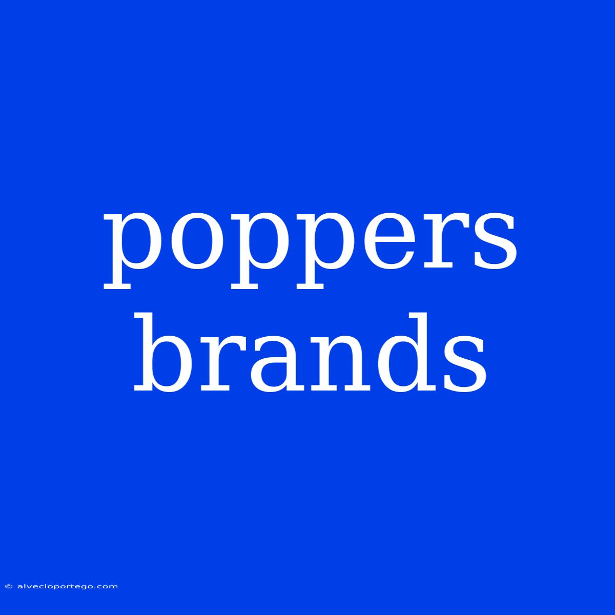 Poppers Brands