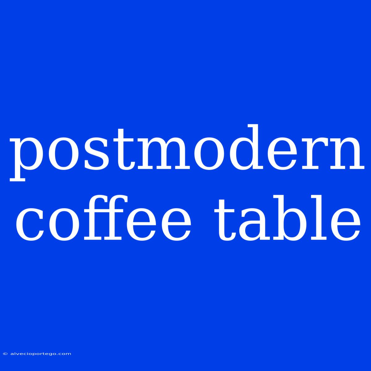 Postmodern Coffee Table