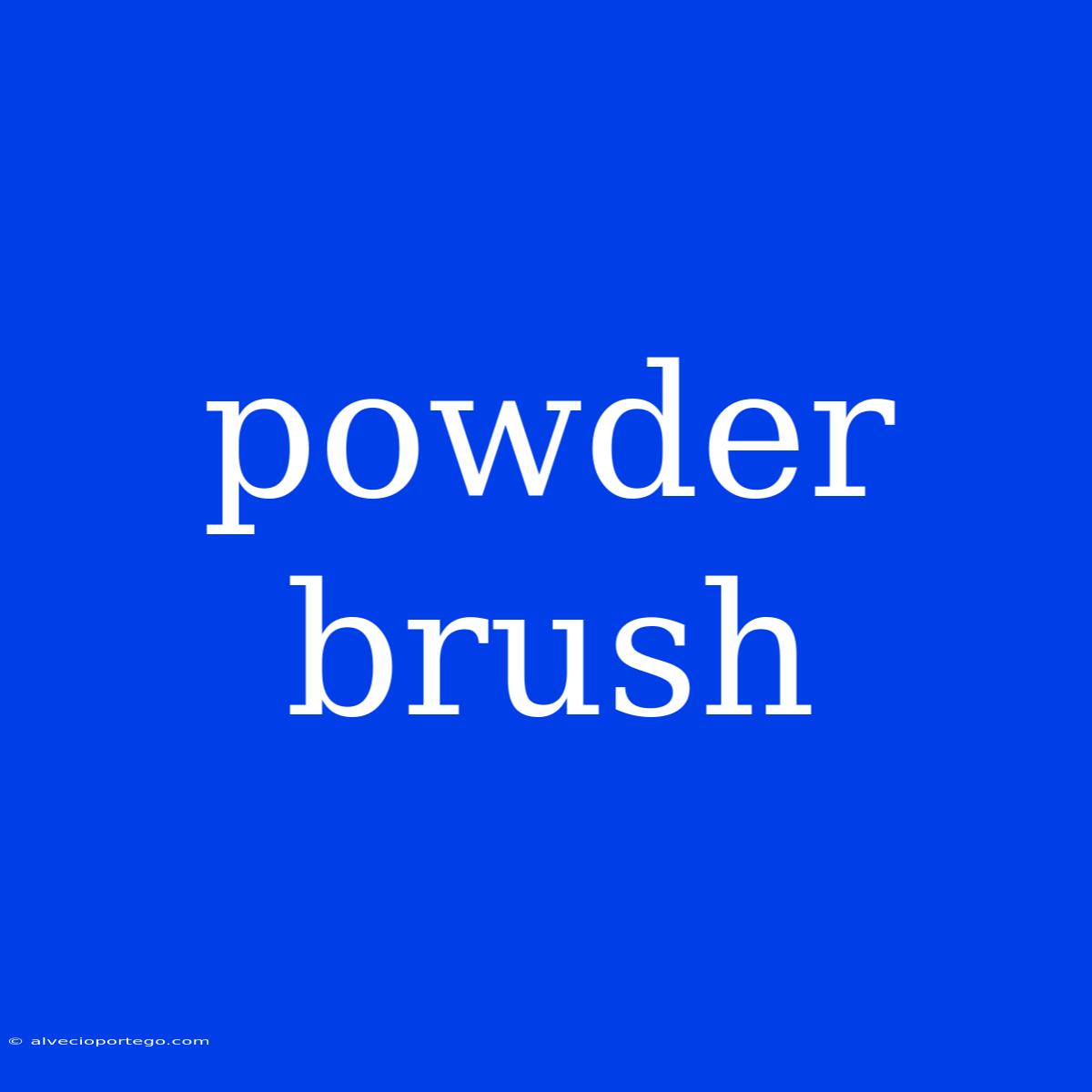 Powder Brush