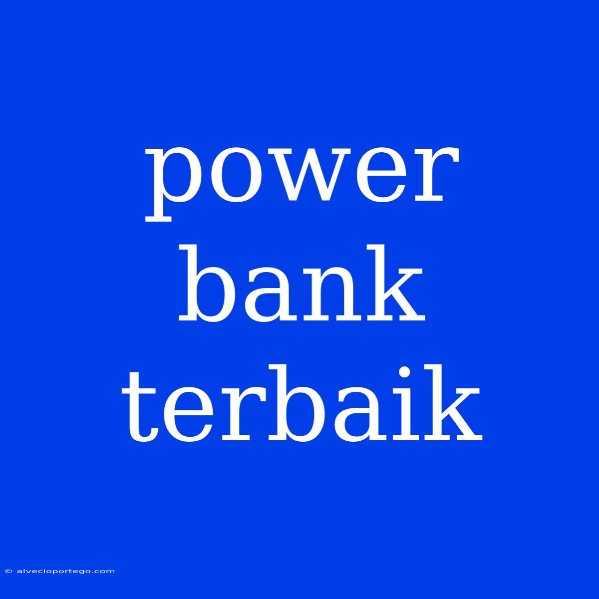 Power Bank Terbaik