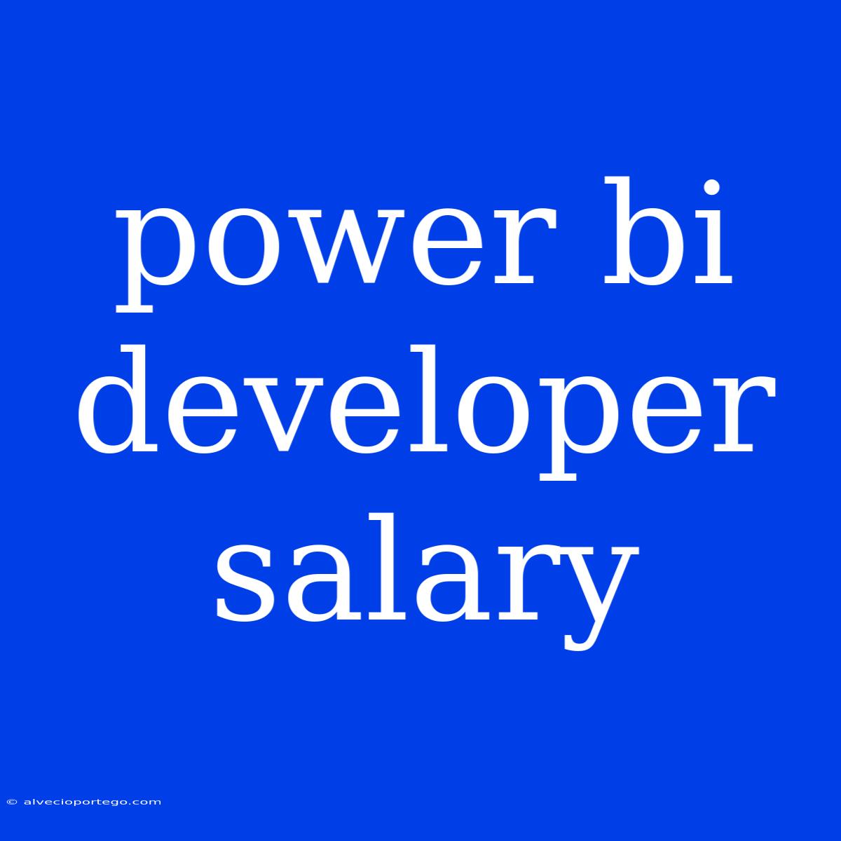 Power Bi Developer Salary