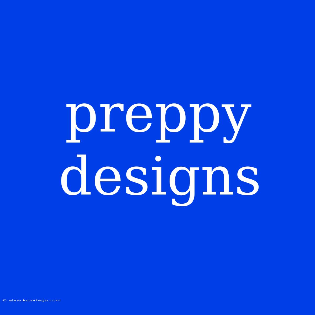 Preppy Designs