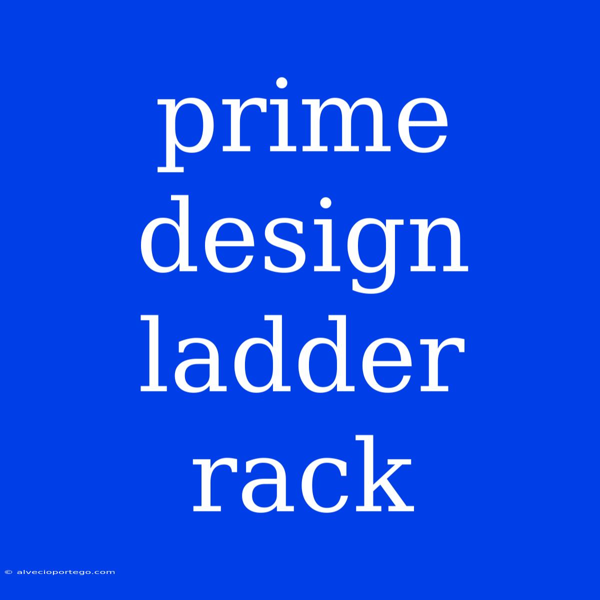 Prime Design Ladder Rack