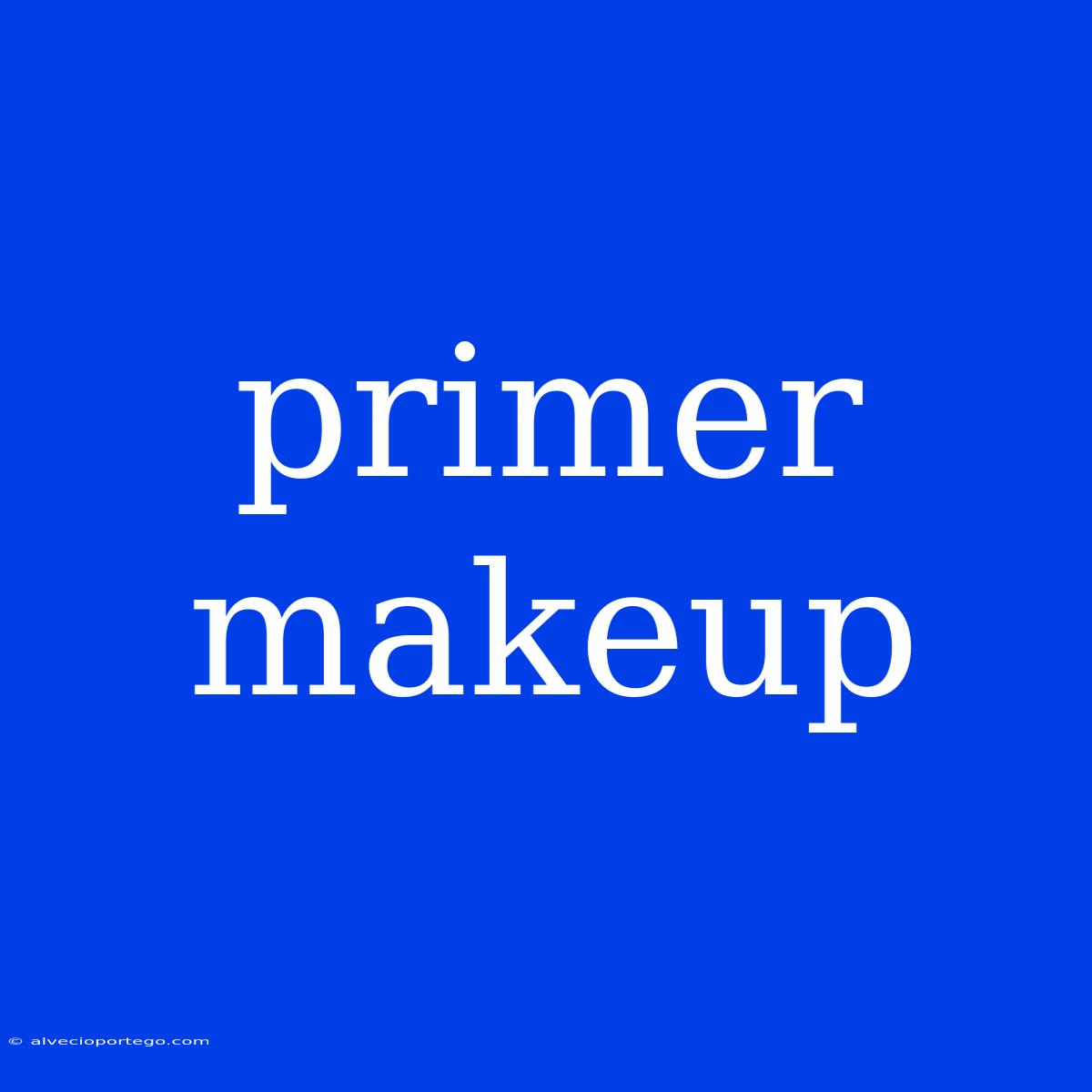 Primer Makeup