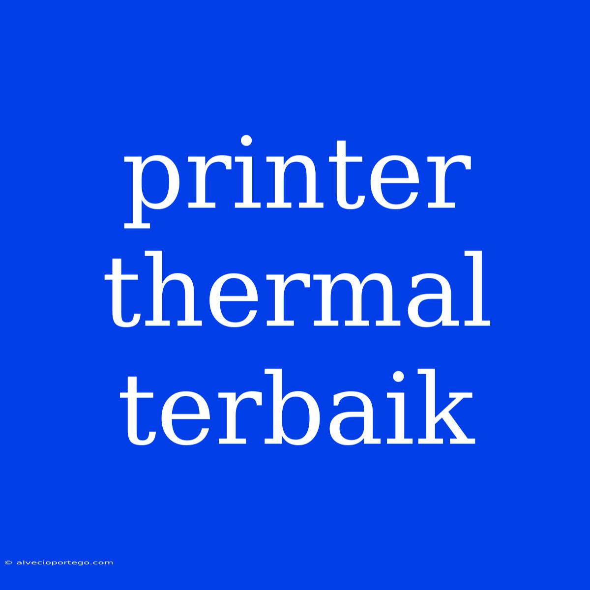 Printer Thermal Terbaik