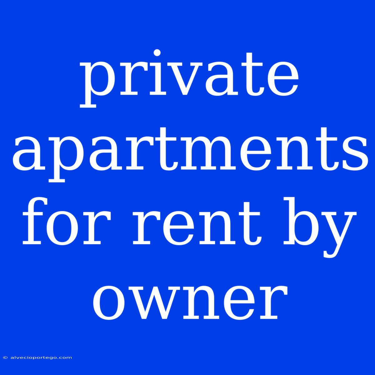 Private Apartments For Rent By Owner