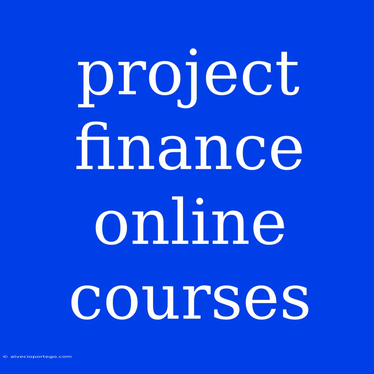 Project Finance Online Courses