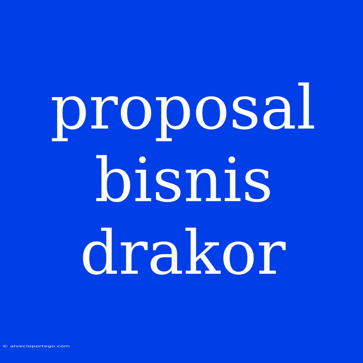 Proposal Bisnis Drakor