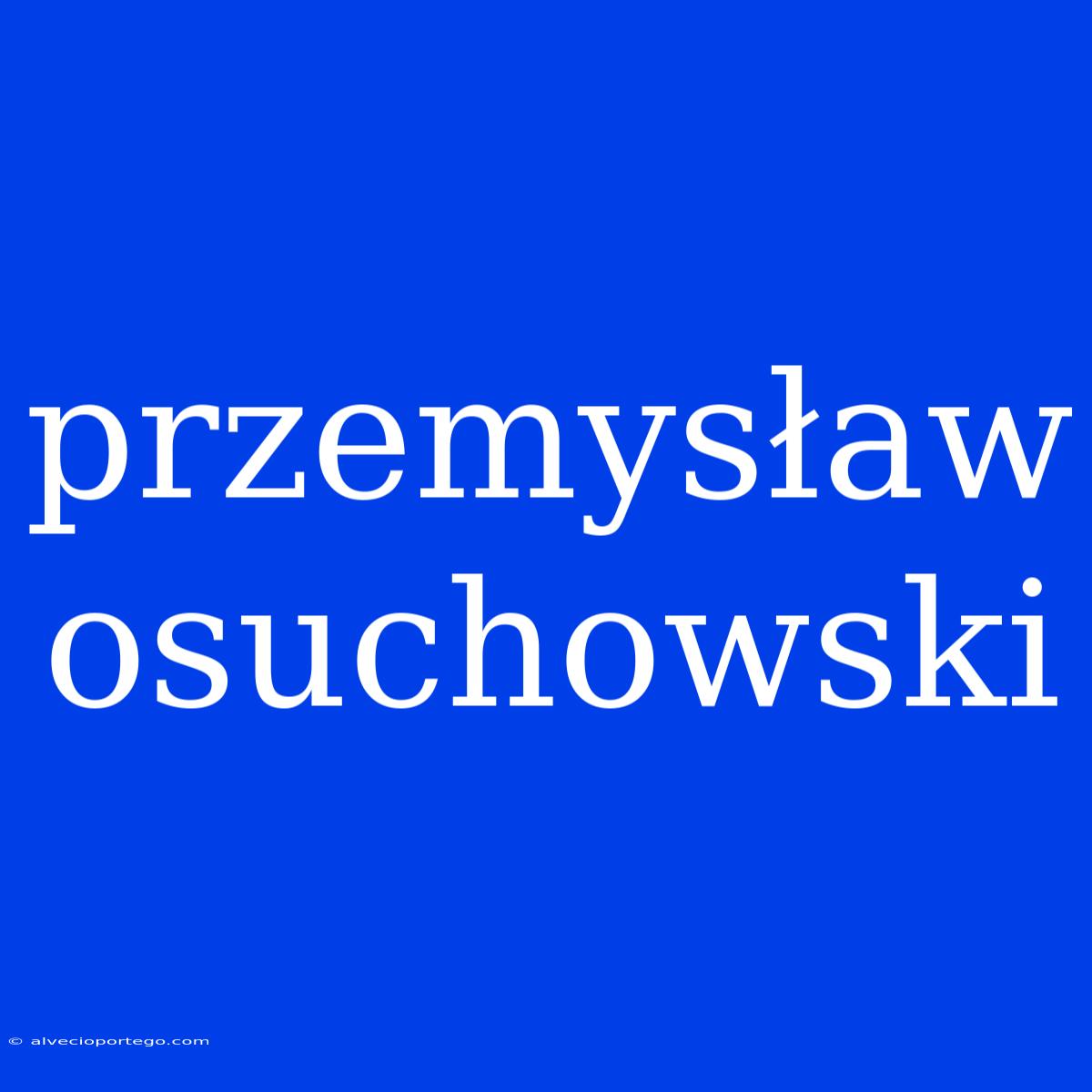 Przemysław Osuchowski