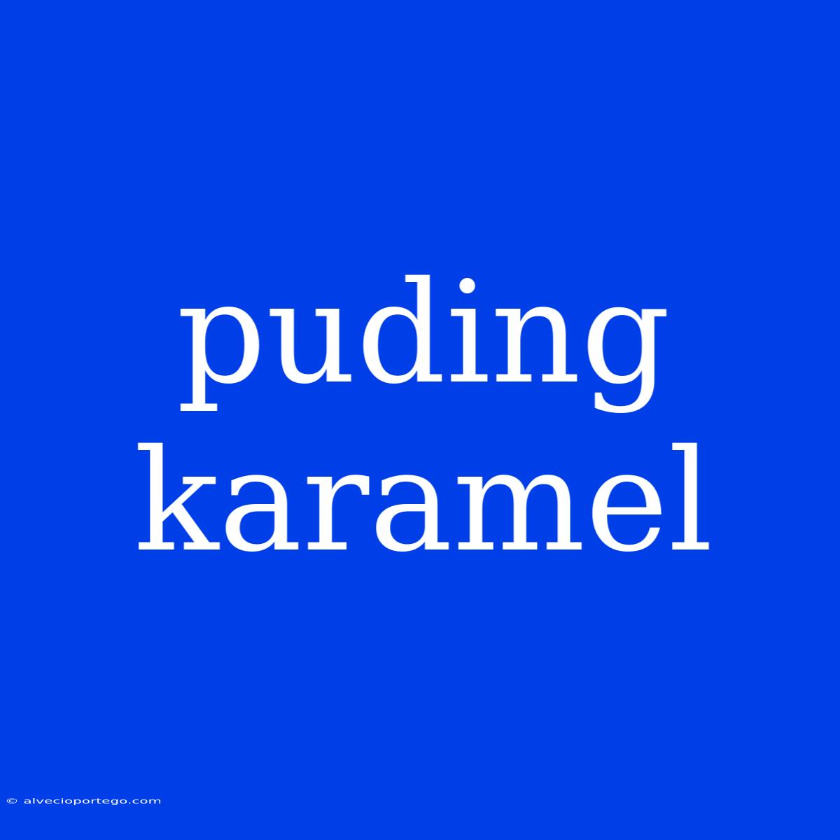 Puding Karamel