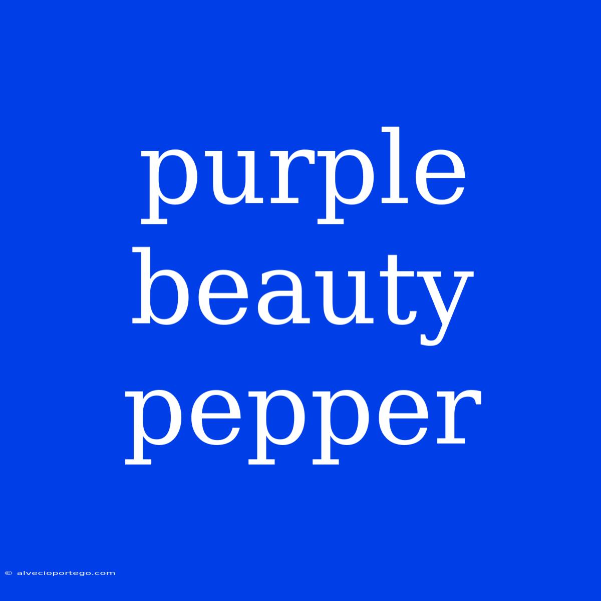 Purple Beauty Pepper