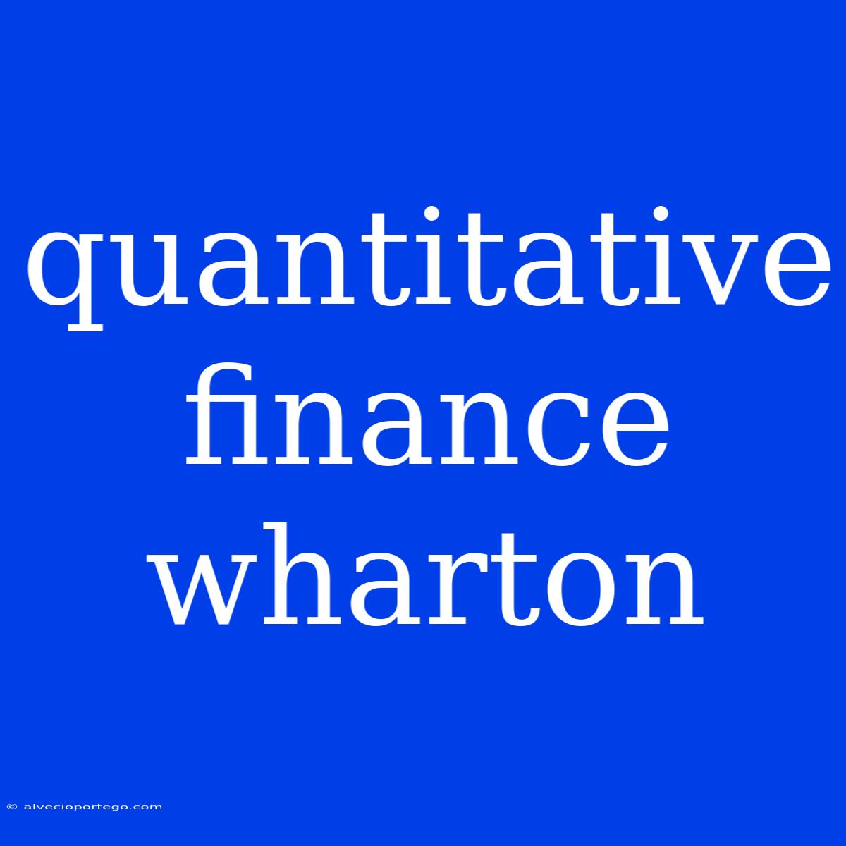 Quantitative Finance Wharton