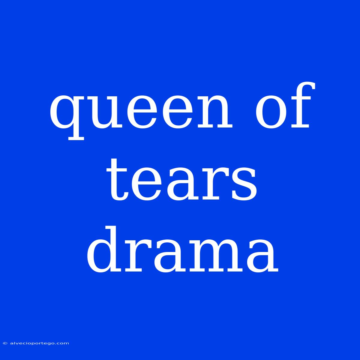 Queen Of Tears Drama