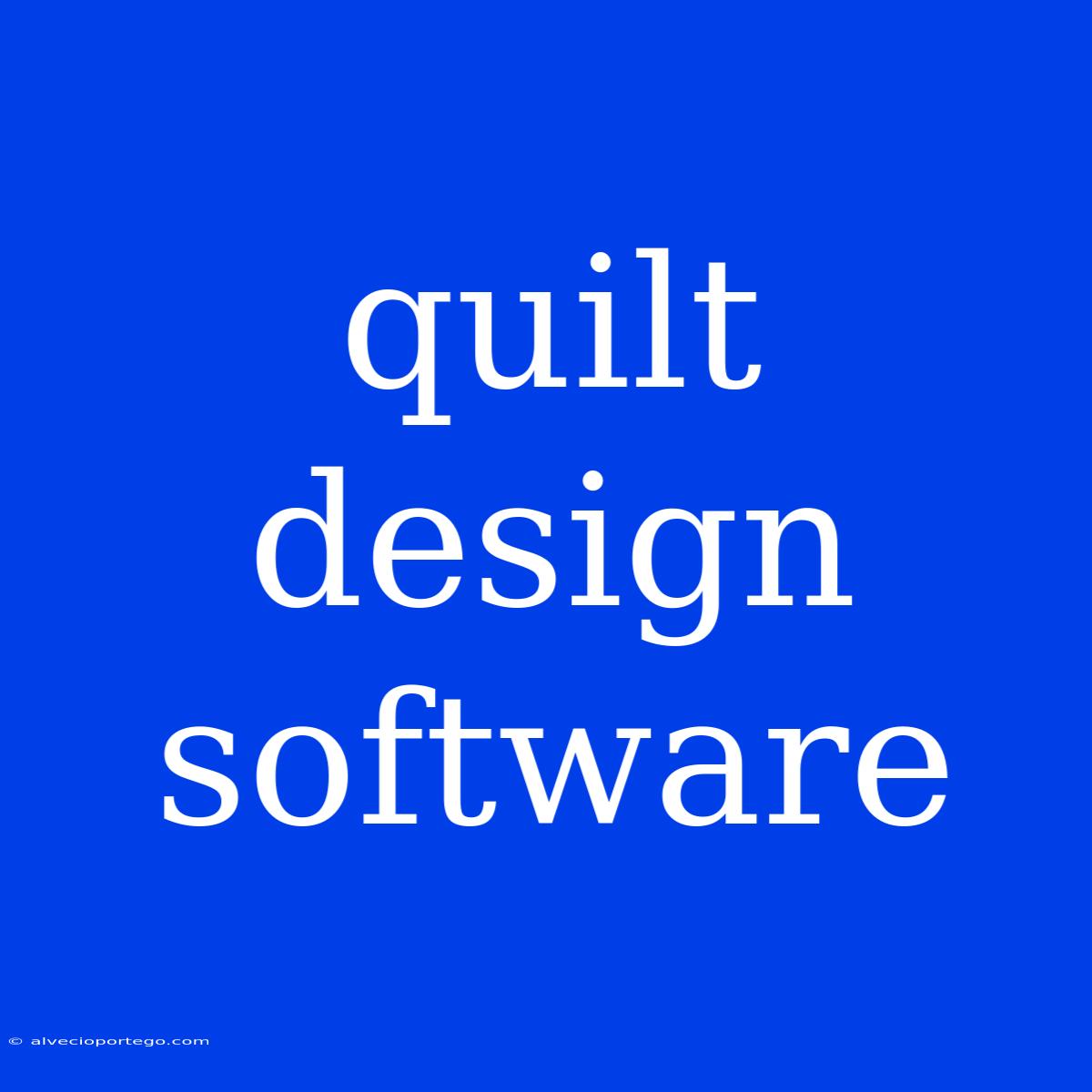 Quilt Design Software