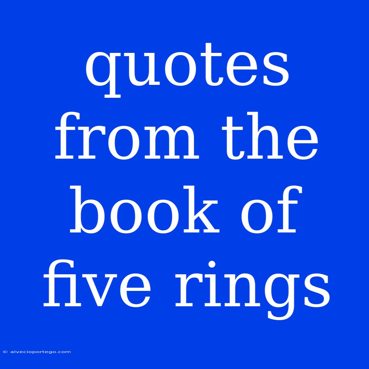 Quotes From The Book Of Five Rings