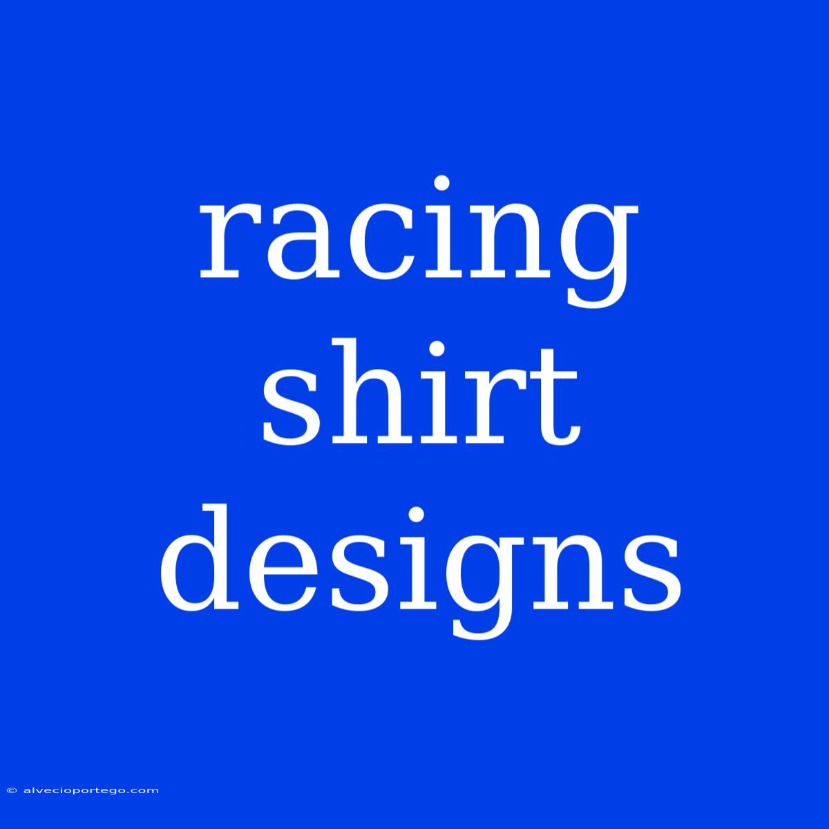 Racing Shirt Designs