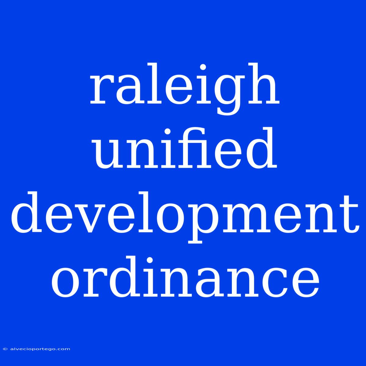 Raleigh Unified Development Ordinance