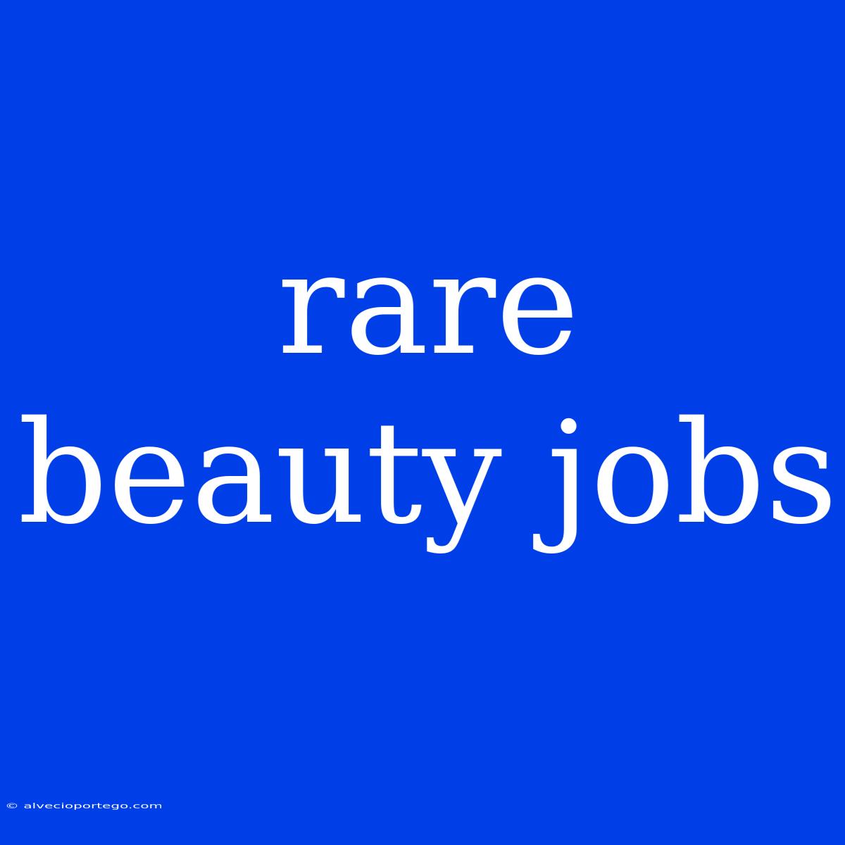 Rare Beauty Jobs