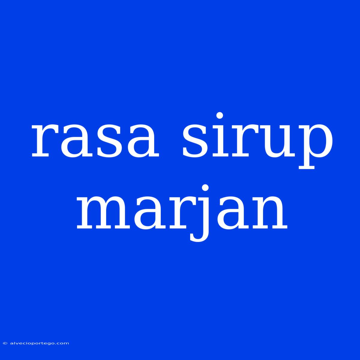 Rasa Sirup Marjan