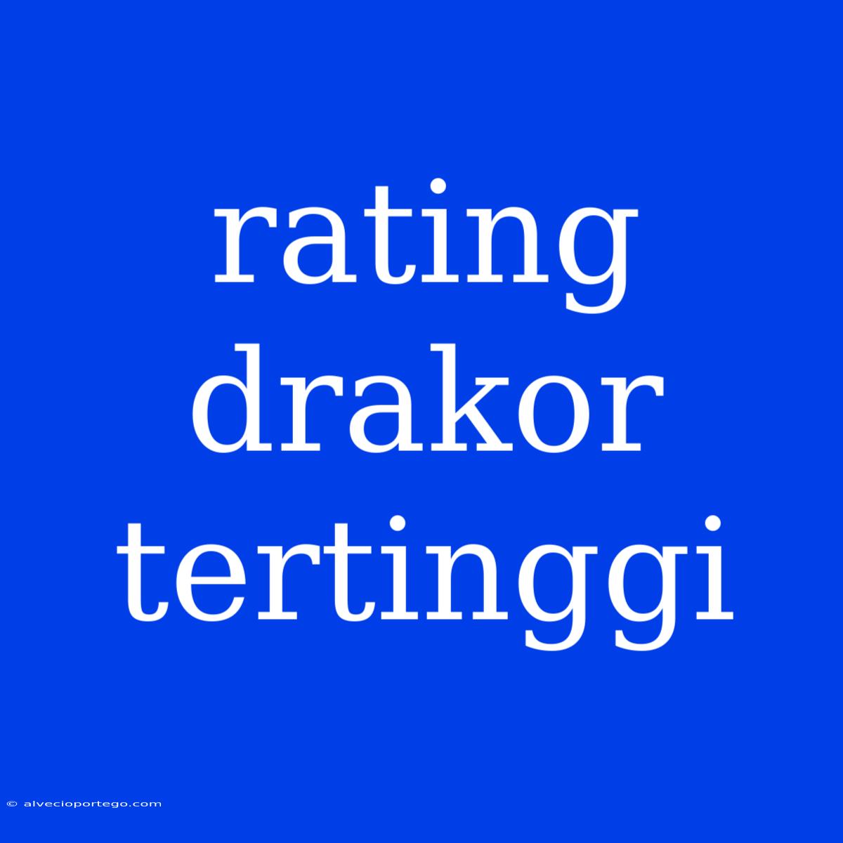 Rating Drakor Tertinggi