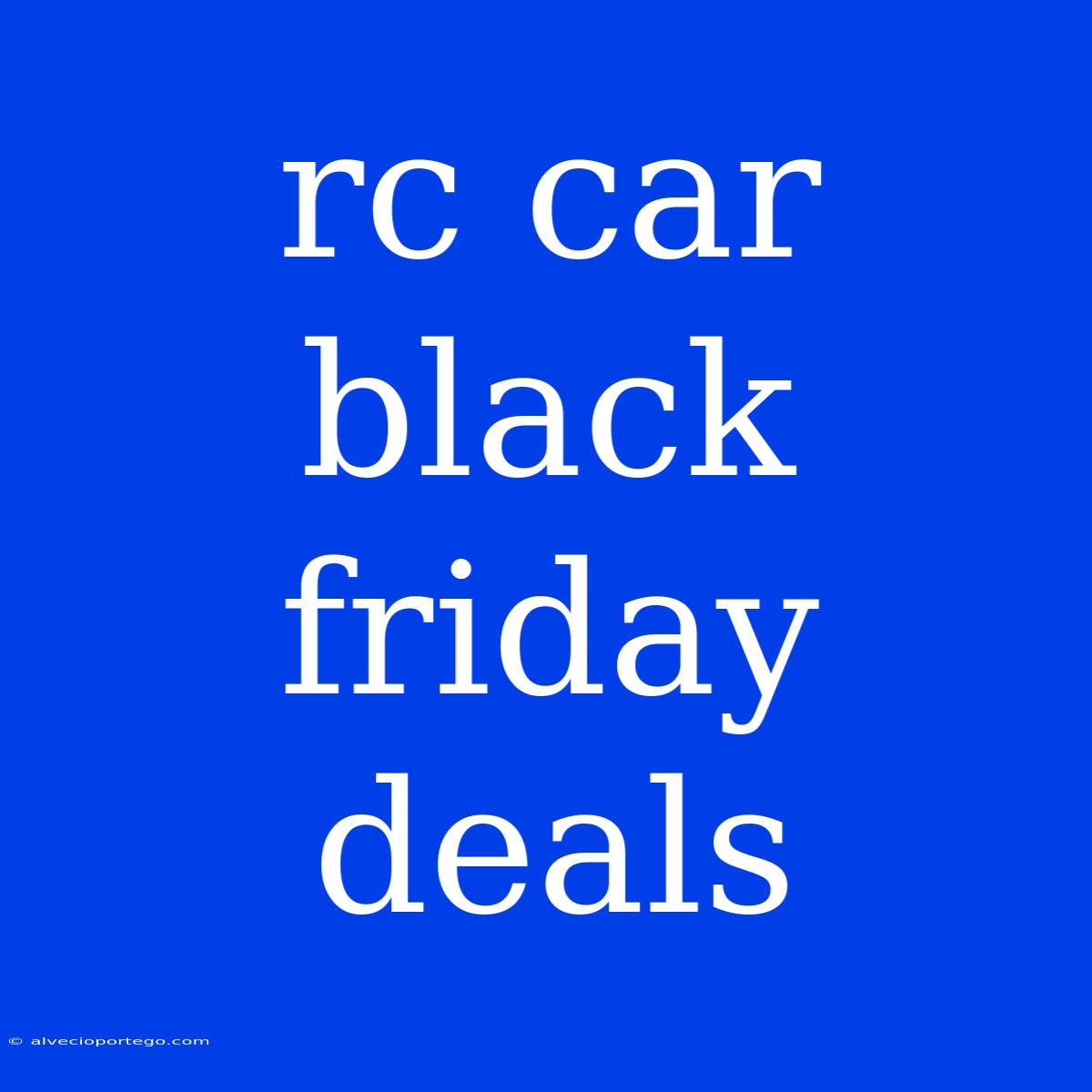 Rc Car Black Friday Deals