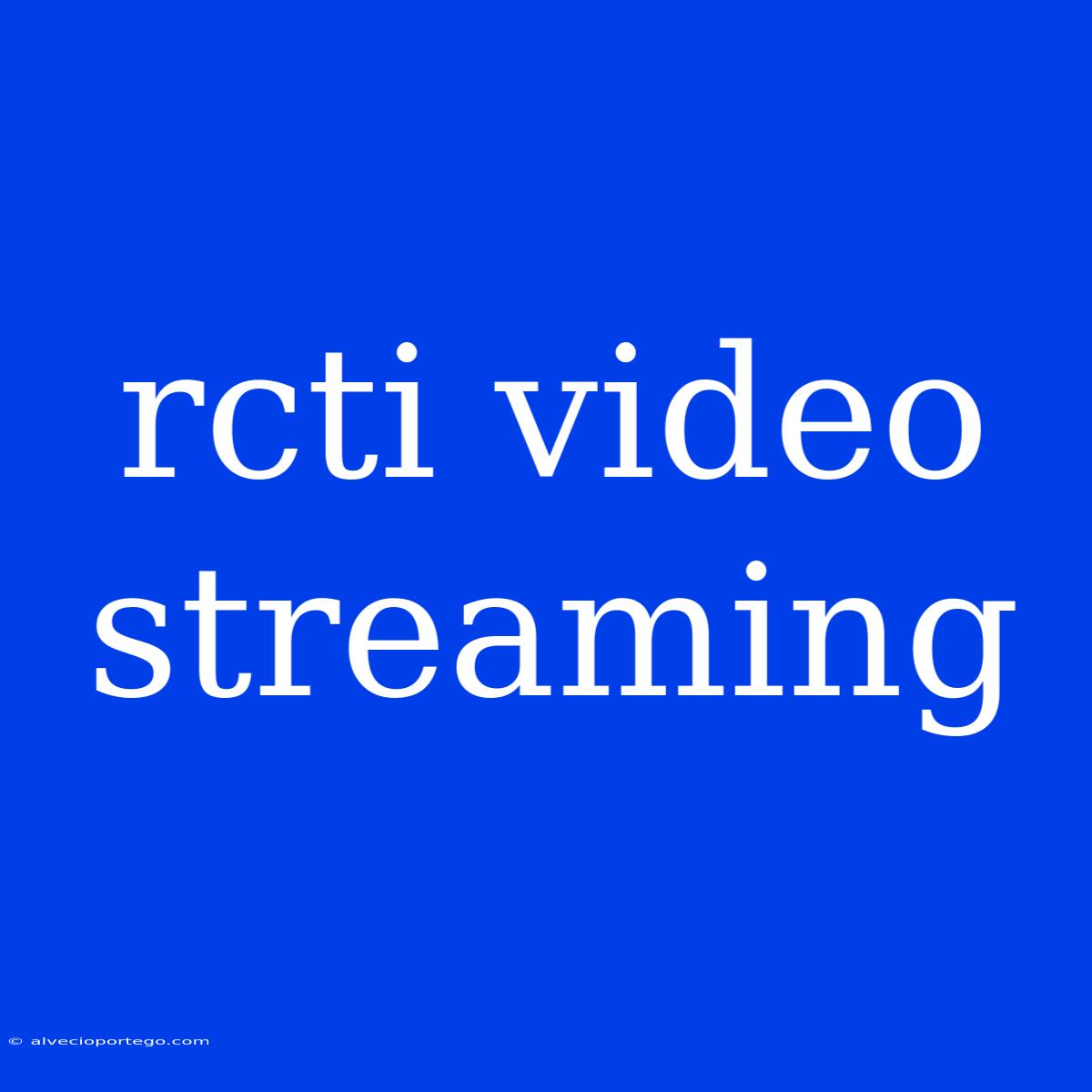 Rcti Video Streaming