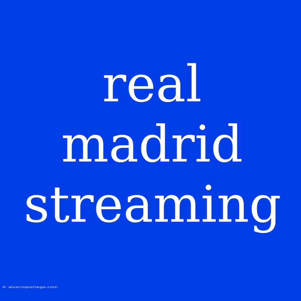 Real Madrid Streaming