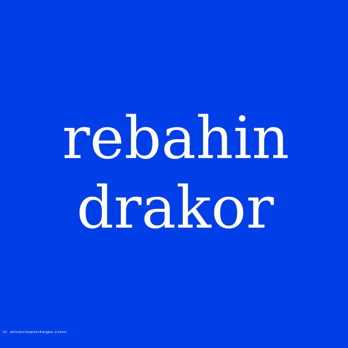 Rebahin Drakor