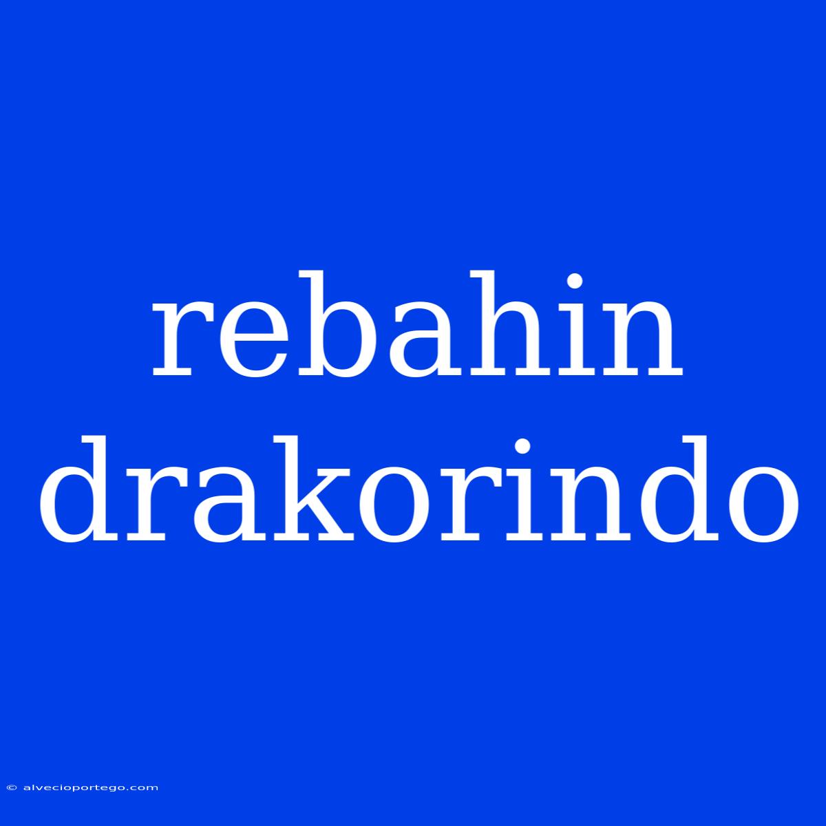 Rebahin Drakorindo