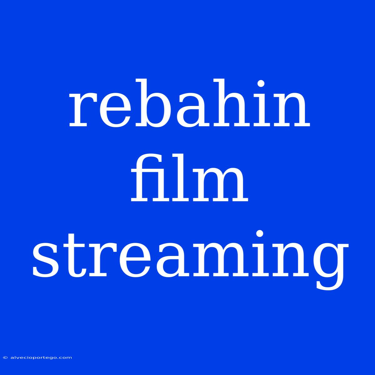 Rebahin Film Streaming