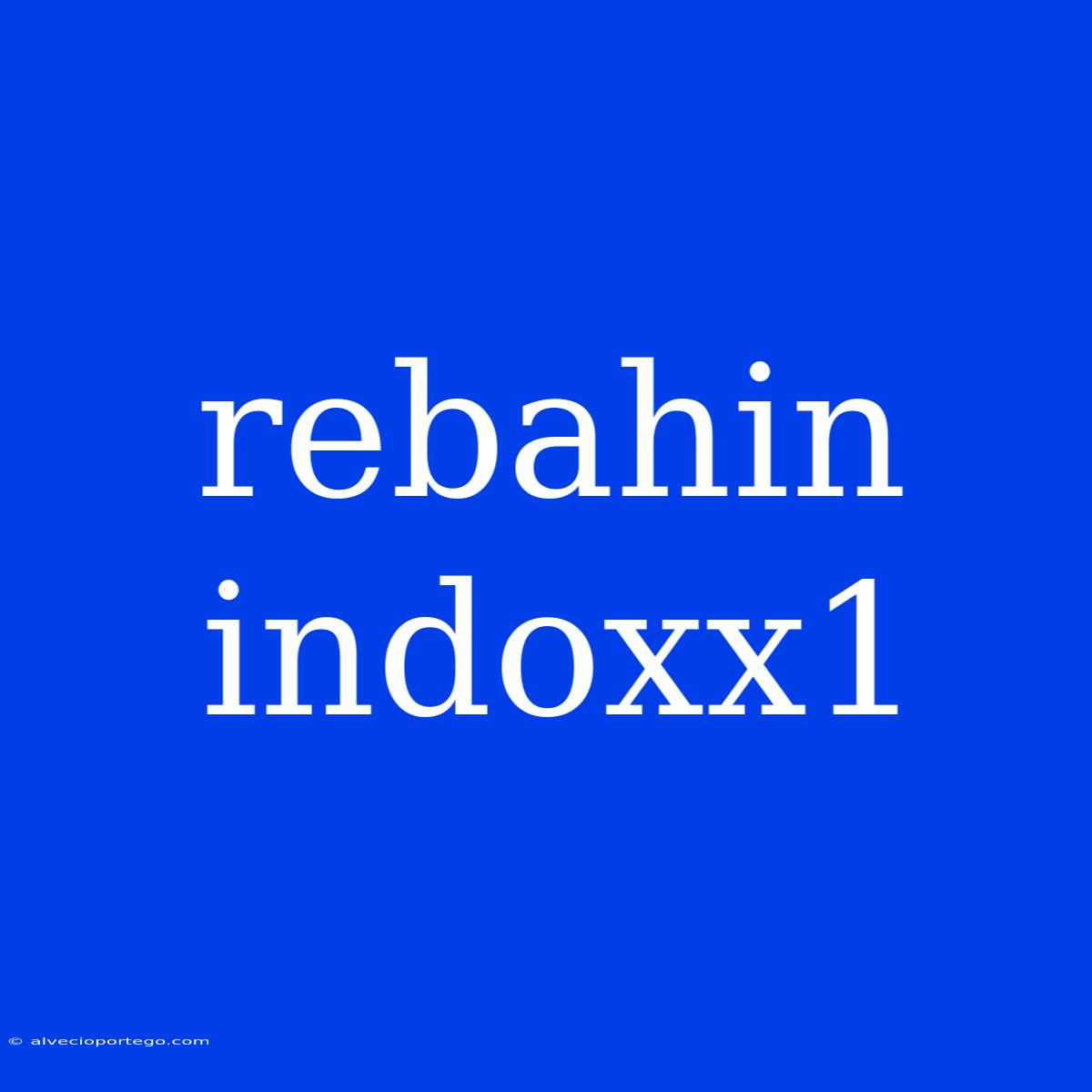 Rebahin Indoxx1