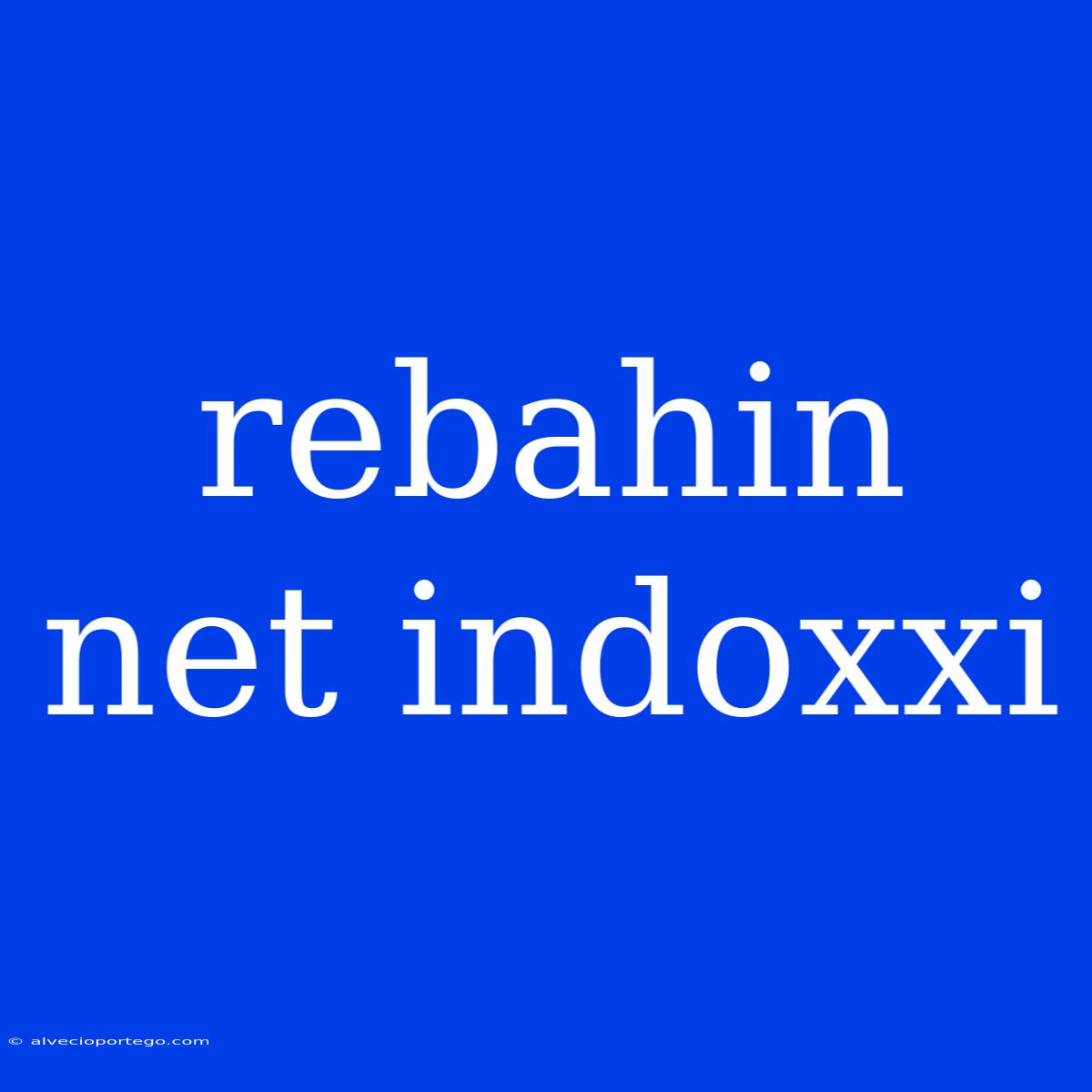 Rebahin Net Indoxxi