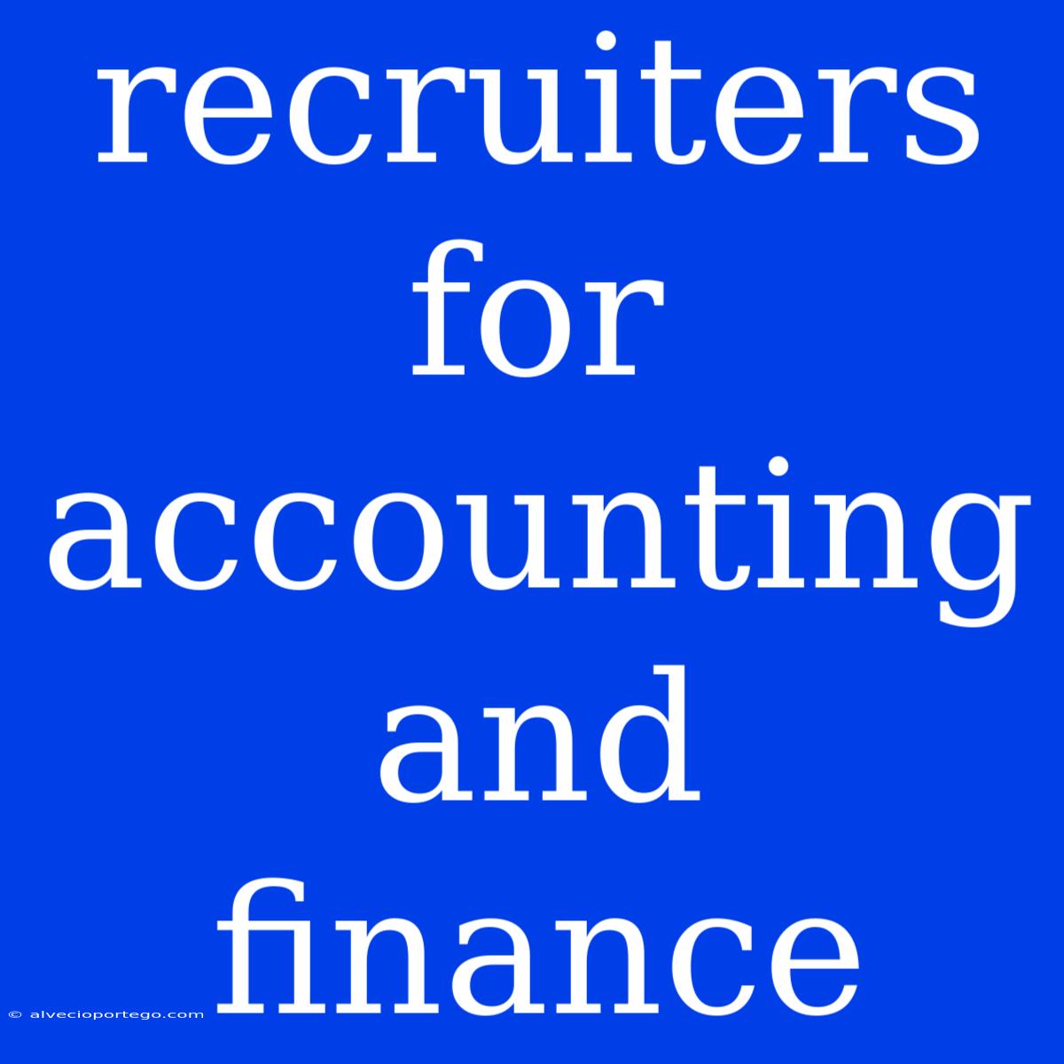 Recruiters For Accounting And Finance