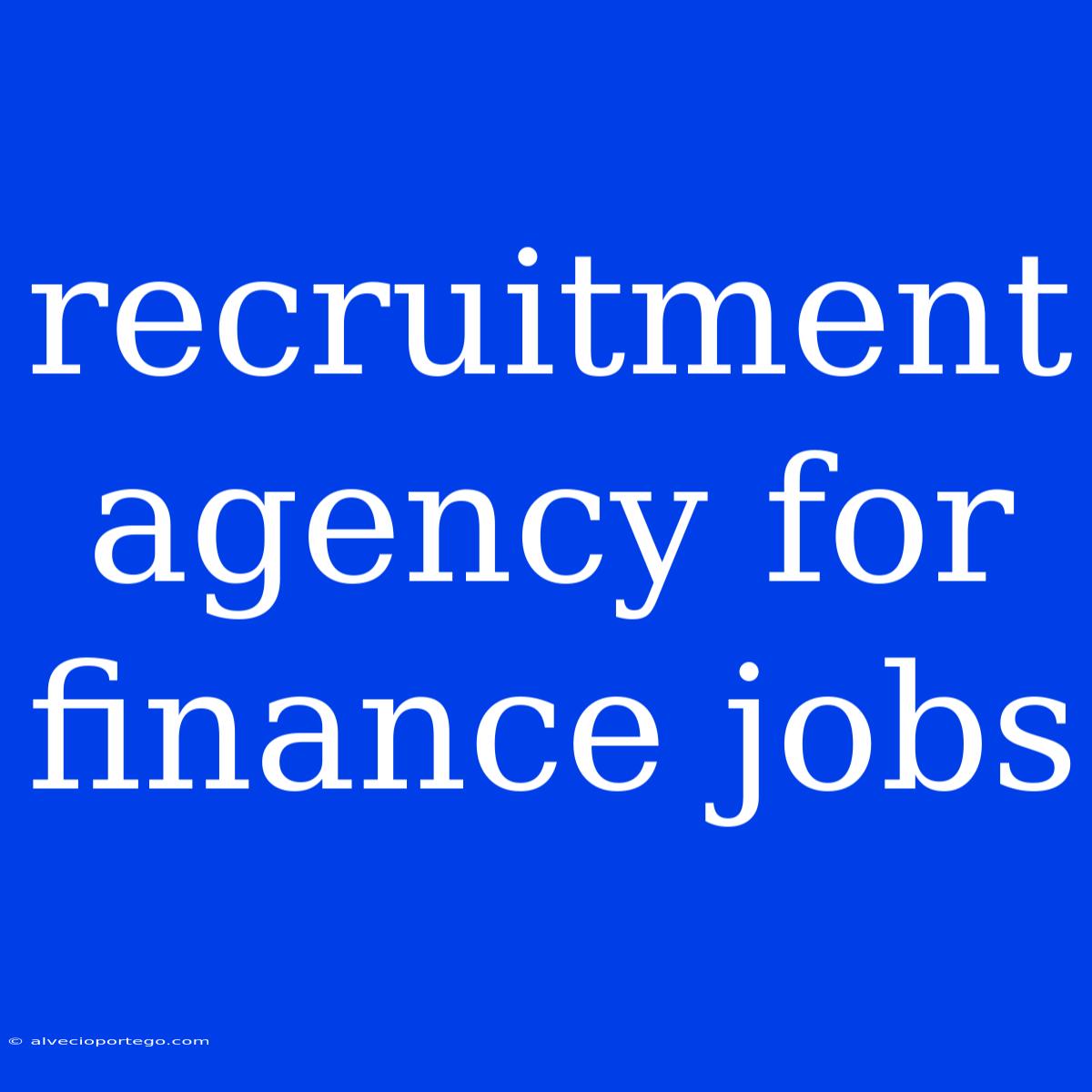 Recruitment Agency For Finance Jobs