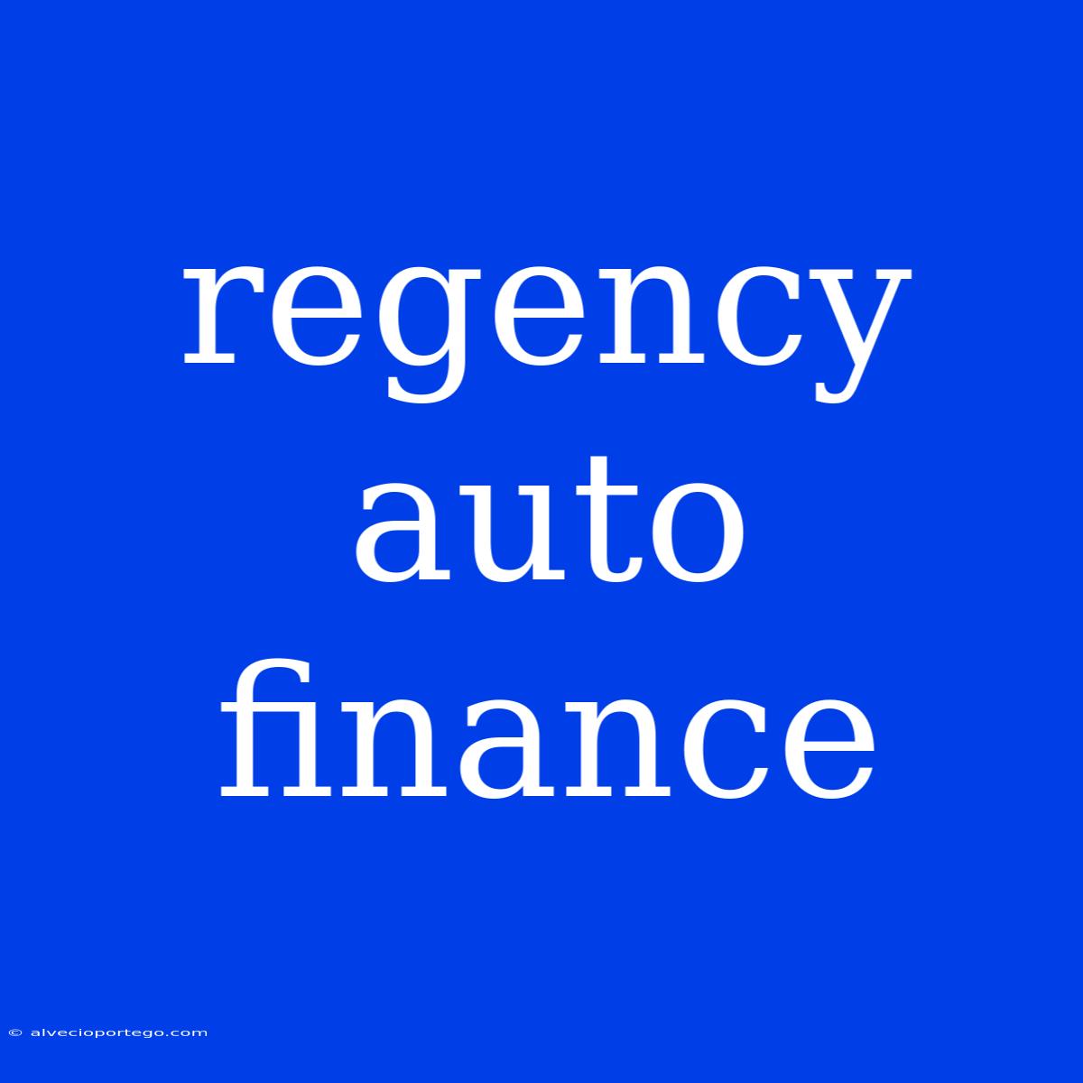 Regency Auto Finance