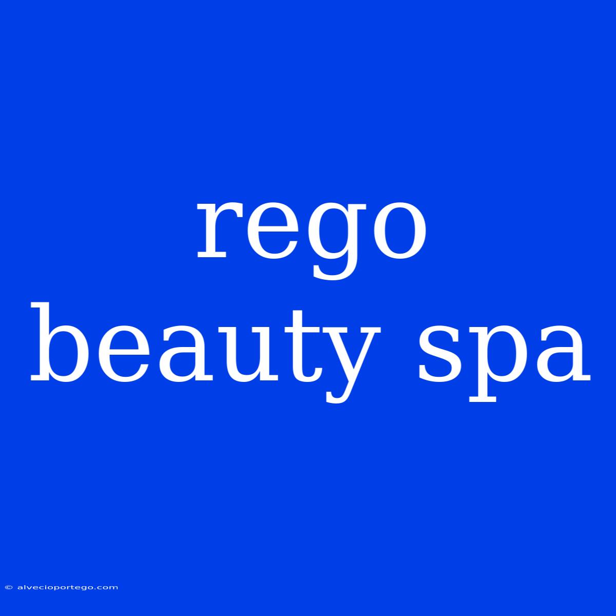 Rego Beauty Spa