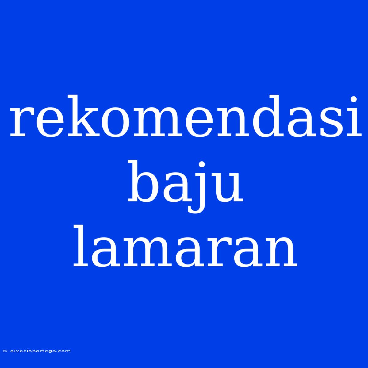 Rekomendasi Baju Lamaran