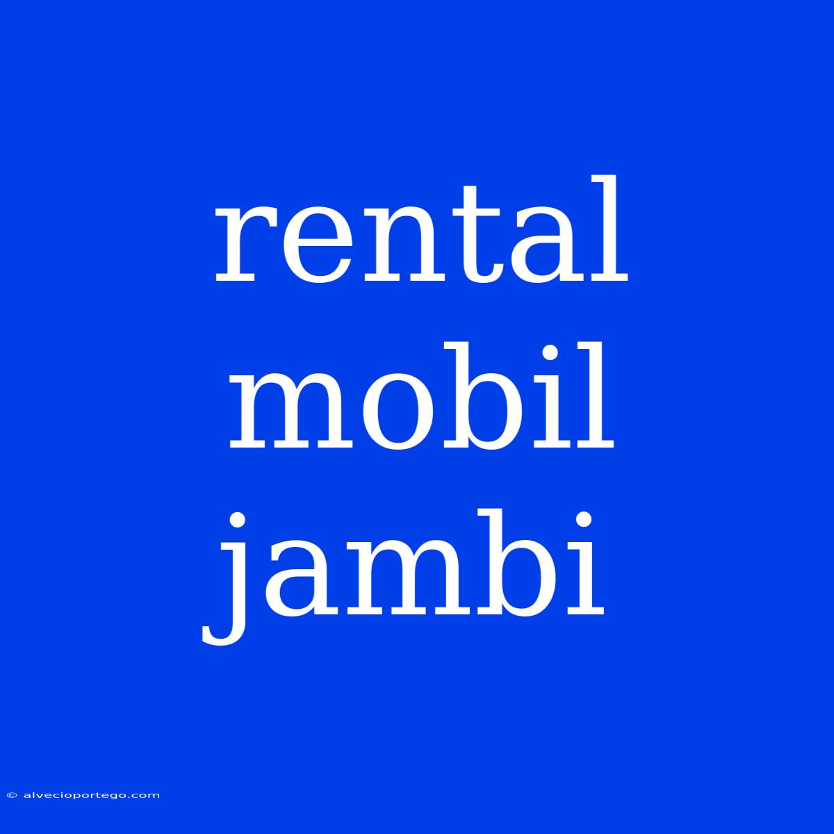 Rental Mobil Jambi