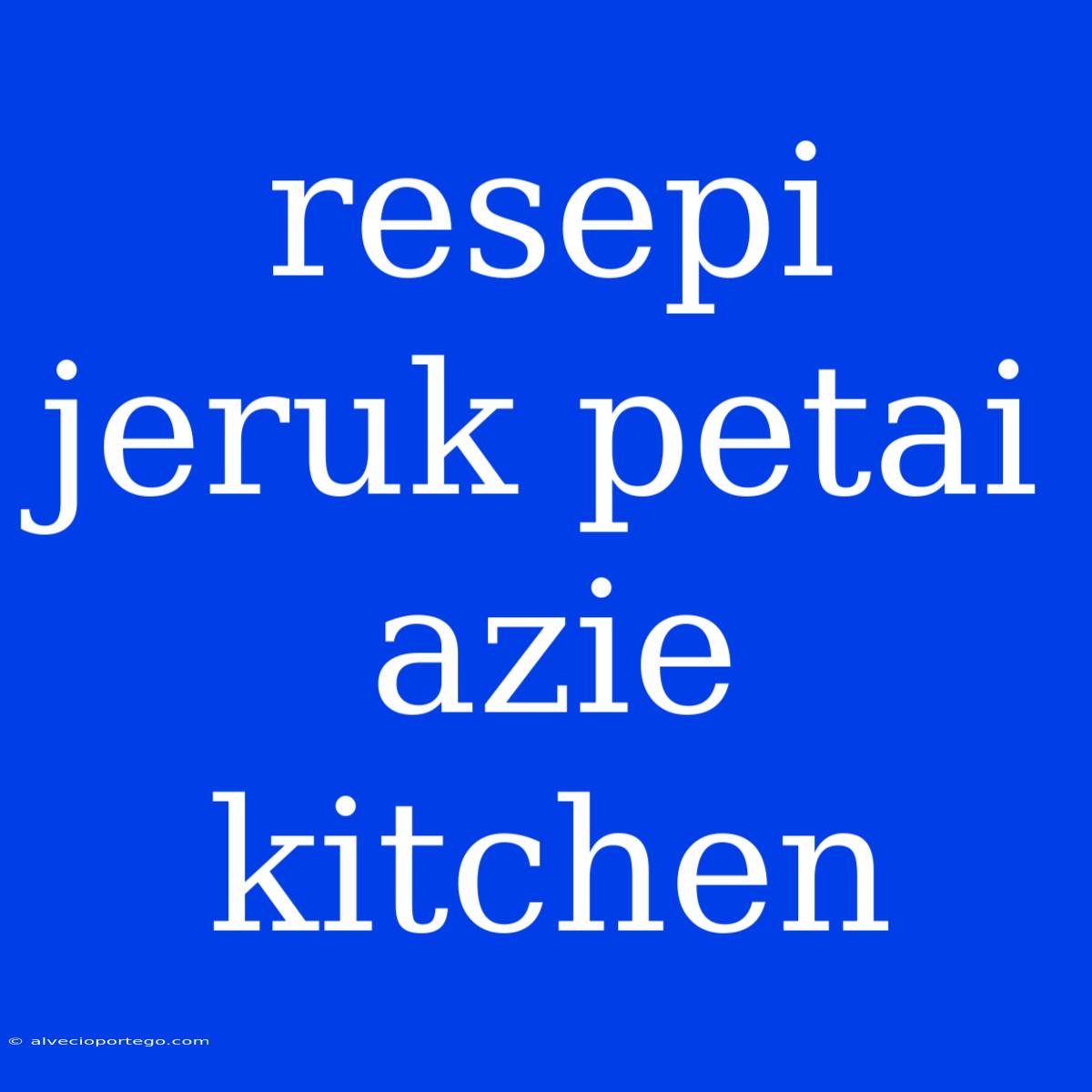 Resepi Jeruk Petai Azie Kitchen