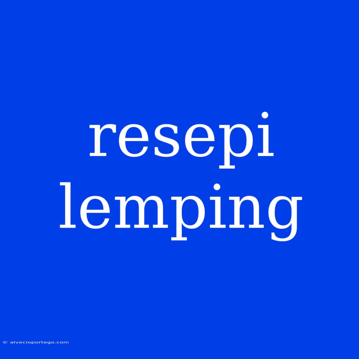 Resepi Lemping