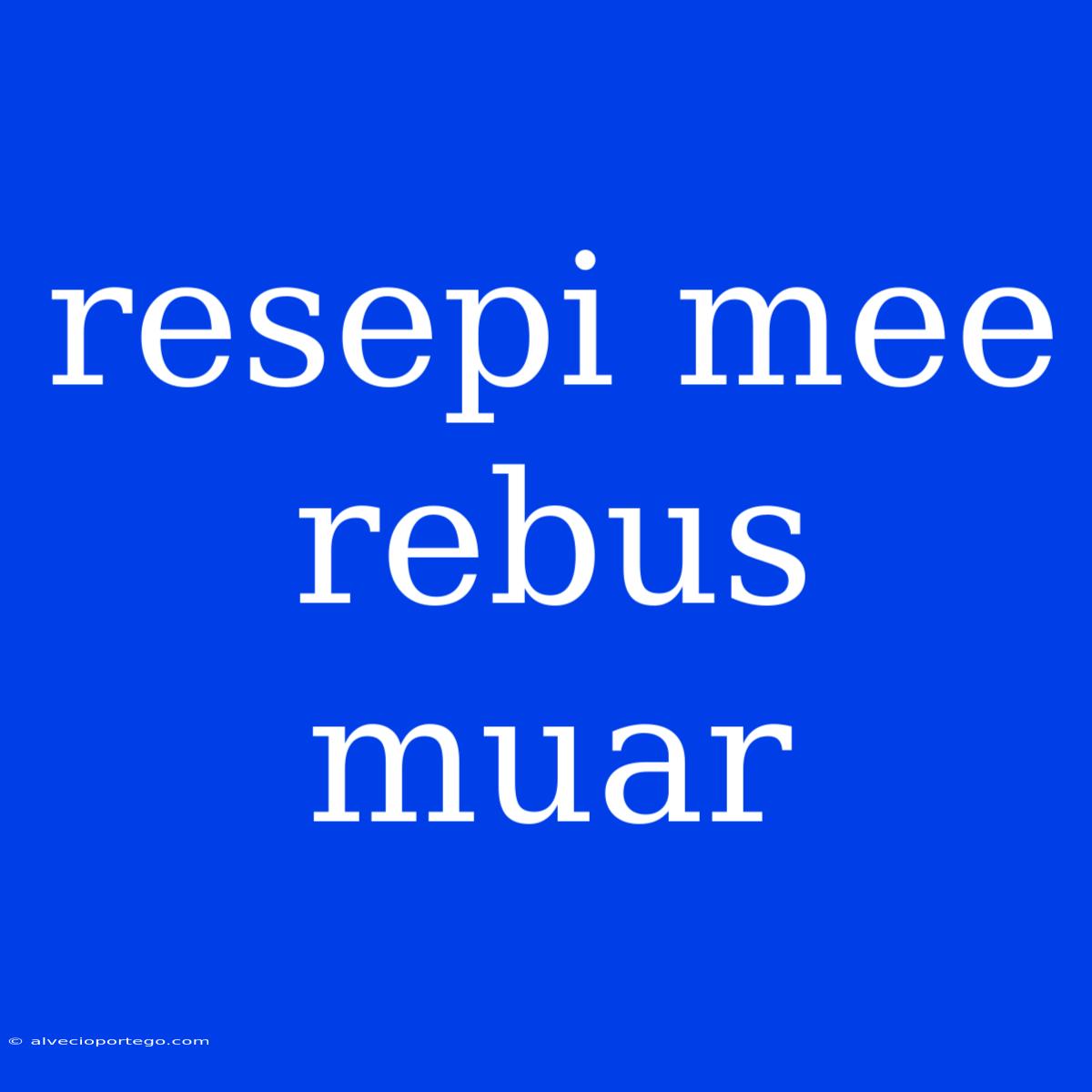 Resepi Mee Rebus Muar