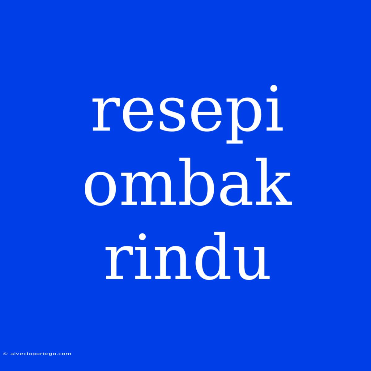 Resepi Ombak Rindu