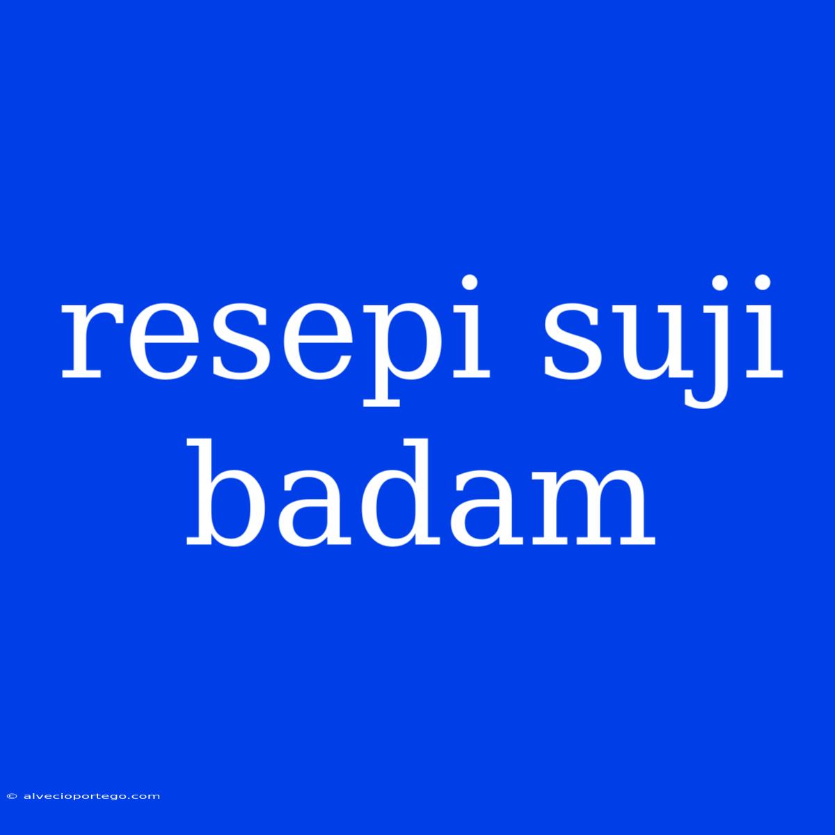 Resepi Suji Badam