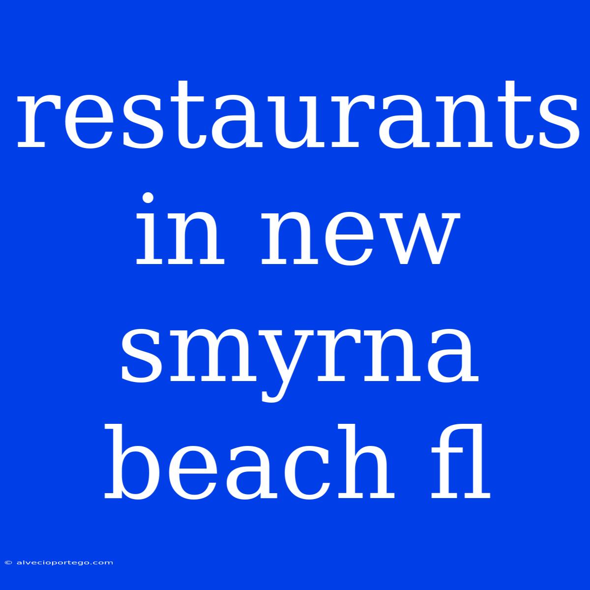 Restaurants In New Smyrna Beach Fl