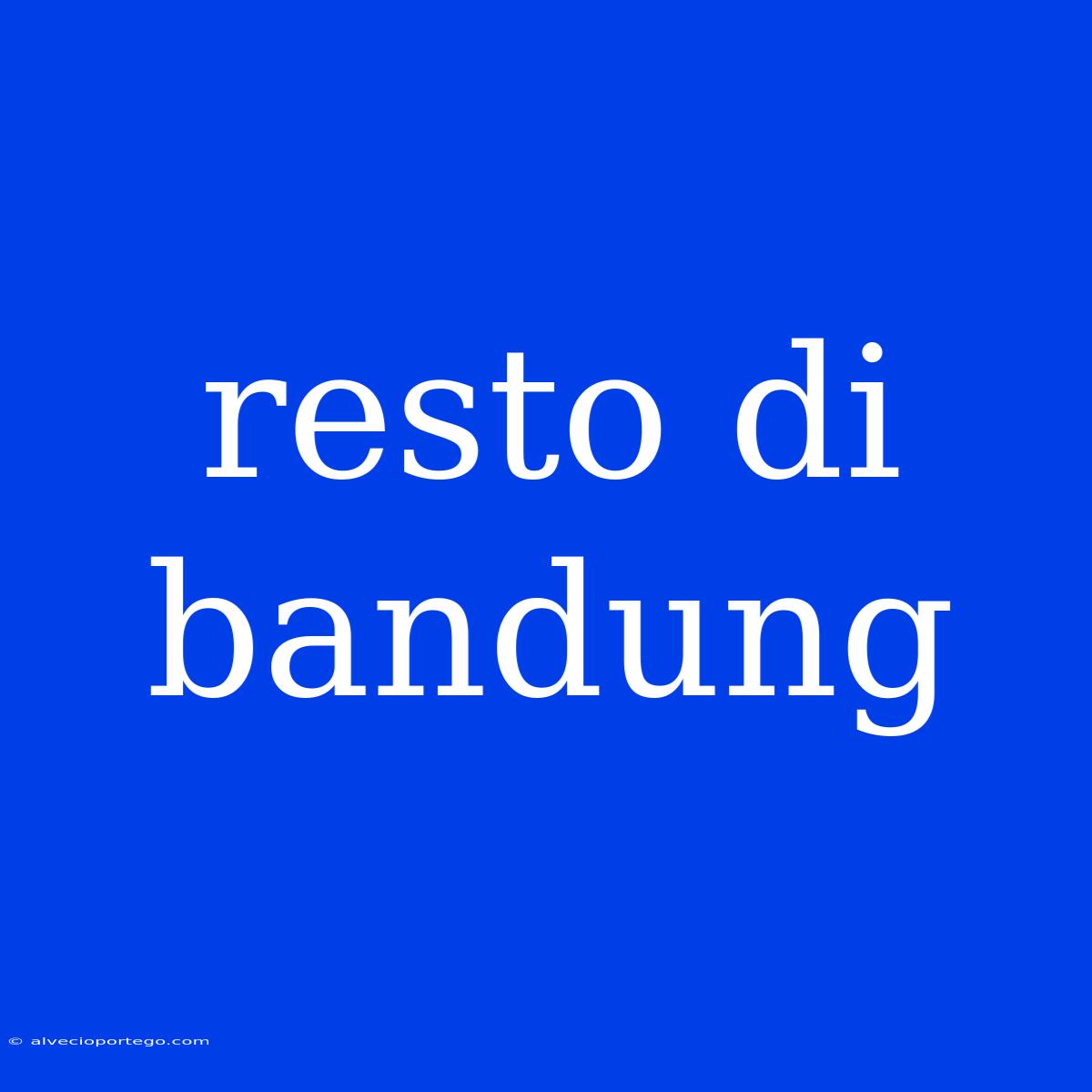 Resto Di Bandung