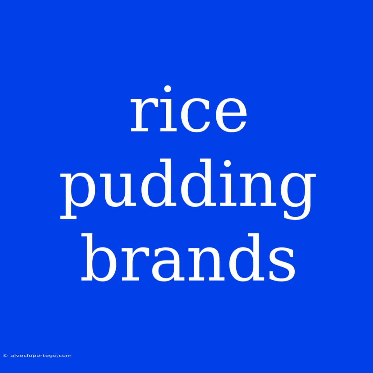 Rice Pudding Brands