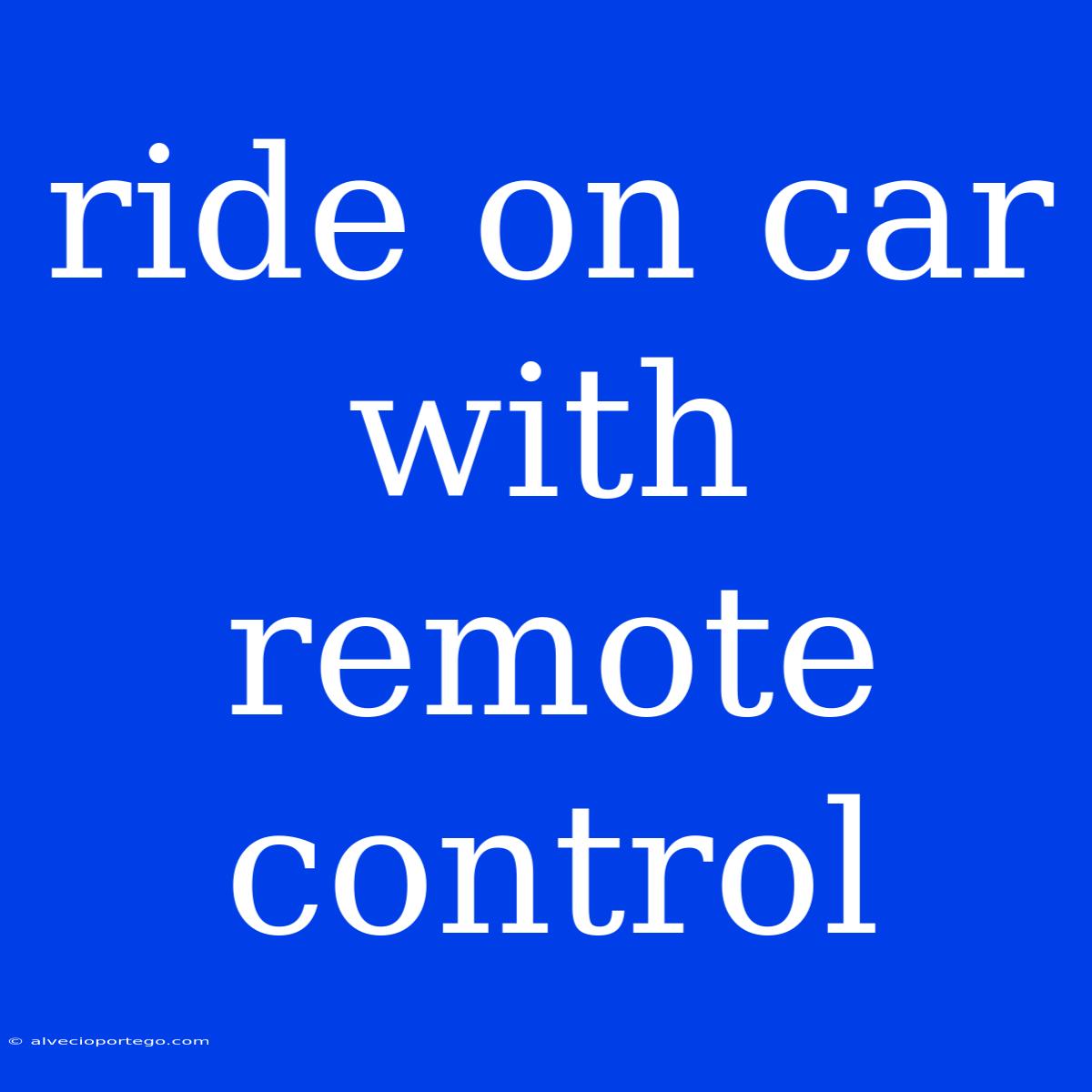 Ride On Car With Remote Control