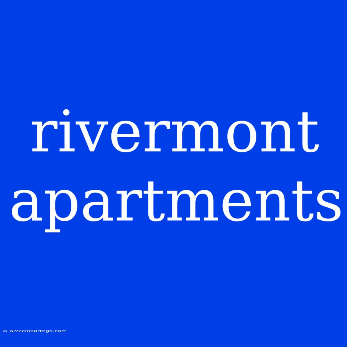 Rivermont Apartments